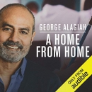 A Home from Home: From Immigrant Boy to English Man by George Alagiah