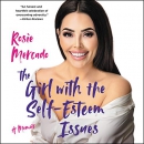 The Girl with the Self-Esteem Issues by Rosie Mercado