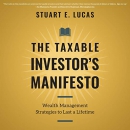 The Taxable Investor's Manifesto by Stuart E. Lucas