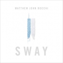 Sway by Matthew John Bocchi