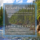 Graced by Waters by John Dietsch
