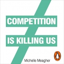 Competition Is Killing Us by Michelle Meagher