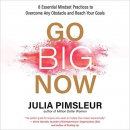 Go Big Now by Julia Pimsleur