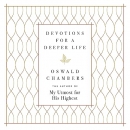 Devotions for a Deeper Life: A Daily Devotional by Oswald Chambers