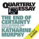 The End of Certainty by Katharine Murphy