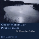 Court-Martial at Parris Island by John C. Stevens III