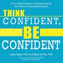 Think Confident, Be Confident by Leslie Sokol