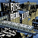 The Rise of Real-Life Superheroes by Peter Nowak