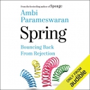 Spring: Bouncing Back from Rejection by Ambi Parameswaran