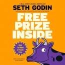 Free Prize Inside: How to Make a Purple Cow by Seth Godin