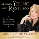 Always Young and Restless by Melody Thomas Scott