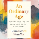 An Ordinary Age by Rainesford Stauffer