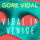 Vidal in Venice by Gore Vidal