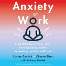Anxiety at Work by Adrian Gostick
