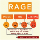 Rage Inside the Machine by Robert Elliott Smith