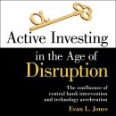 Active Investing in the Age of Disruption by Evan L. Jones