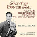 Last Stop, Carnegie Hall by Brian A. Shook