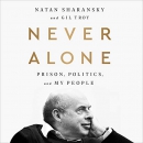 Never Alone: Prison, Politics, and My People by Natan Sharansky