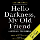 Hello Darkness, My Old Friend by Sanford D. Greenberg