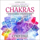 Llewellyn's Complete Book of Chakras by Cyndi Dale