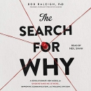 The Search for Why by Bob Raleigh