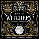 Witchery: Embrace the Witch Within by Juliet Diaz