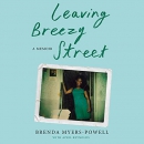 Leaving Breezy Street by Brenda Myers-Powell