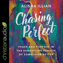 Chasing Perfect by Alisha Illian