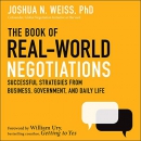 The Book of Real-World Negotiations by Joshua N. Weiss