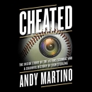 Cheated: The Inside Story of the Astros Scandal by Andy Martino
