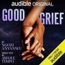 Good Grief by Ngozi Anyanwu