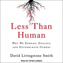 Less Than Human by David Livingstone Smith