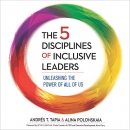 The 5 Disciplines of Inclusive Leaders by Andres T. Tapia