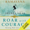 Roar with Courage: Turning Bad into Good by Shubha Vilas