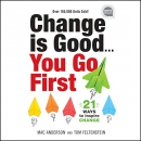 Change Is Good, You Go First by Tom Feltenstein