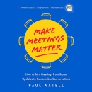 Make Meetings Matter by Paul Axtell