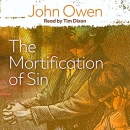 The Mortification of Sin by John Owen