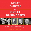 Great Quotes for Great Businesses by Bud Carter