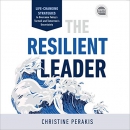 The Resilient Leader by Christine Perakis