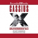 Cassius X: The Transformation of Muhammad Ali by Stuart Cosgrove