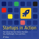 Startups in Action by J.P. Silva