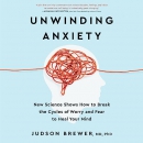 Unwinding Anxiety by Judson Brewer