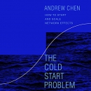 The Cold Start Problem by Andrew Chen