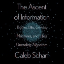 The Ascent of Information by Caleb Scharf