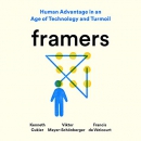Framers: Human Advantage in an Age of Technology and Turmoil by Kenneth Cukier