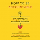 How to Be Accountable by Faith G. Harper