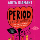 Period. End of Sentence. by Anita Diamant