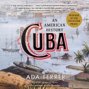 Cuba: An American History by Ada Ferrer