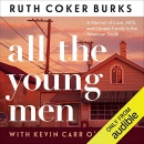 All the Young Men by Ruth Coker Burks