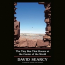 The Tiny Bee That Hovers at the Center of the World by David Searcy